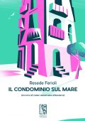 Resede Ferioli - Il condominio sul mare (2022)