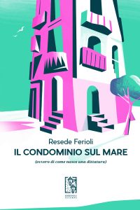 Resede Ferioli – Il condominio sul mare (2022)