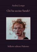 Andrej Longo - Chi ha ucciso Sarah? (2021)