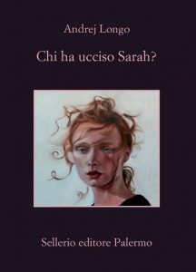 Andrej Longo – Chi ha ucciso Sarah? (2021)