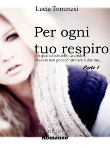 Lucia Tommasi – Breath 01. Per ogni tuo respiro (2015)