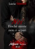 img Lucia Tommasi – Alfieri Series Vol. 10. Noi. Finchè morte non ci separi (2018)