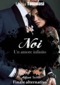 Lucia Tommasi – Alfieri Series Vol. 10,5. Finale alternativo - Noi. Un amore infinito (2018)