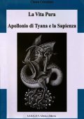 img Chiara Cremonesi - La vita pura. Apollonio di Tyana e la Sapienza (2005)
