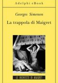 img Georges Simenon - La trappola di Maigret (2012)
