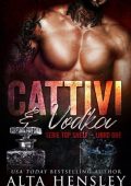 img Alta Hensley ─ Cattivi & Vodka (Dark Billionaire Romance) 2021