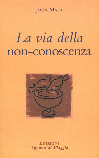 John Main – La via della non-conoscenza (1997)
