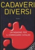 Luigi Guicciardi - Cadaveri diversi, un'indagine per il commissario Cataldo (2004)