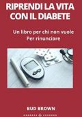 img Bud Brown - Riprendi la vita con il Diabete (2022)