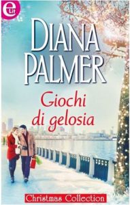 Diana Palmer – Giochi di gelosia (2014)
