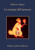 Roberto Alajmo - La strategia dell'opossum (2022)