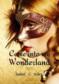 Isabel C. Alley - Come into My Wonderland (2013)