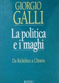 img Galli Giorgio - La Politica e i Maghi. Da Richelieu a Clinton (1995)