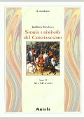 Karlheinz Deschner, Carlo Pauer Modesti - Storia criminale del cristianesimo. XI e XII secolo Vol.6 (2005)