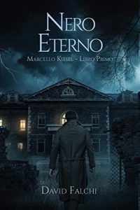 David Falchi – Nero Eterno (Marcello Kiesel Vol. 1)  (2022)