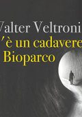 Walter Veltroni - C'è un cadavere al Bioparco꞉ Il commissario Buonvino 3 (2022) (mp3 - 128 kbps)