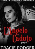 Tracie Podger – L’Angelo Caduto, parte 2 (2021)