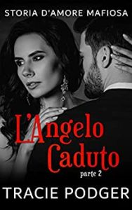 Tracie Podger – L’Angelo Caduto, parte 2 (2021)