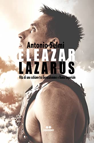 Antonio Selmi – ELEAZAR – LAZARUS (2022)