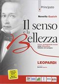 Novella Gazich - Il senso e la bellezza: Giacomo Leopardi.  Per le Scuole superiori (2019)