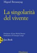 img Miguel Benasayag - La singolarità del vivente (2021)