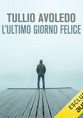 Tullio Avoledo - L'ultimo giorno felice (2022) (mp3 - 128 kbps)