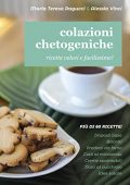 Alessia Vinci, Maria Teresa Ragucci - Colazioni chetogeniche: Ricette veloci e facilissime (2021) PDF