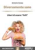 img Antonio Cerasa - Diversamente sano. Liberi di essere «folli» (2018)
