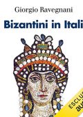 img Giorgio Ravegnani - I bizantini in Italia (2022) (mp3 - 128 kbps)