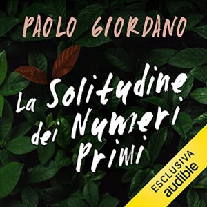 Paolo Giordano – La solitudine dei numeri primi (2022) (mp3 – 128 kbps)