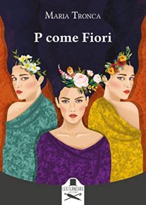 Maria Tronca – P come fiori (2022)