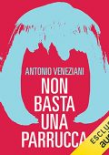 img Antonio Veneziani - Non basta una parrucca (2022) (mp3 - 128 kbps)