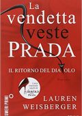 img Lauren Weisberger - La vendetta veste Prada. Il ritorno del diavolo (2014)