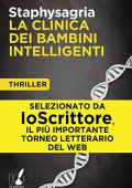 Staphysagria -  La clinica dei bambini intelligenti (2013)
