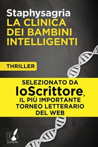 Staphysagria –  La clinica dei bambini intelligenti (2013)