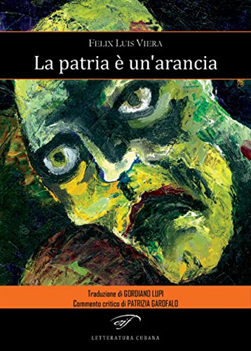 Félix Luis Viera – La patria è un arancia (2015)