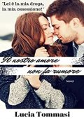 Lucia Tommasi - Il nostro amore non fa rumore (2017)