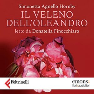 Simonetta Agnello Hornby – Il veleno dell’oleandro (2022) (mp3 – 128 kbps)