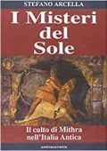 img Arcella Stefano - I Misteri del Sole. Il culto di Mithra nell