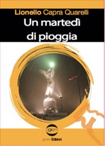 Lionello Capra Quarelli – Un martedì di pioggia (2016)