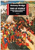 Antony Bridge - Dio lo vuole.  Storia delle crociate in Terrasanta (1981) PDF