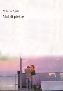 Milena Agus – Mal di pietre (2009)