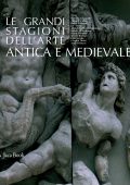 AA. VV. - Le Grandi Stagioni dell'Arte Antica e Medievale. (2020) Ediz. Illustrata