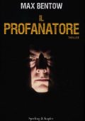 img Max Bentow - Il profanatore (2012)