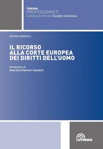 Pietro Garofoli – Il ricorso alla Corte europea dei diritti dell’uomo  (2020) PDF