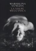 Mariolina Venezia - La volpe meccanica (2014)