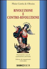 Plinio Corrêa de Oliveira – Rivoluzione e contro-rivoluzione  (2009)