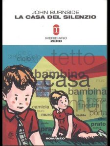 John Burnside  – La casa del silenzio  (2007)