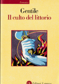 img Gentile Emilio - Il Culto del Littorio. La sacralizzazione della politica nell