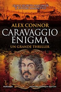 Alex Connor – Caravaggio Series Vol. 1. Caravaggio enigma (2017)